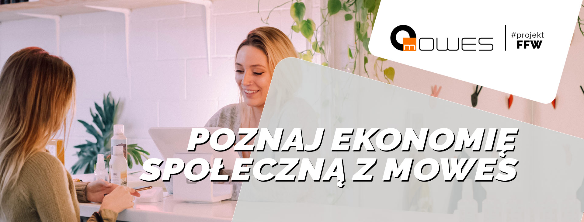 Poznaj ekonomię społęczną z mowes!
